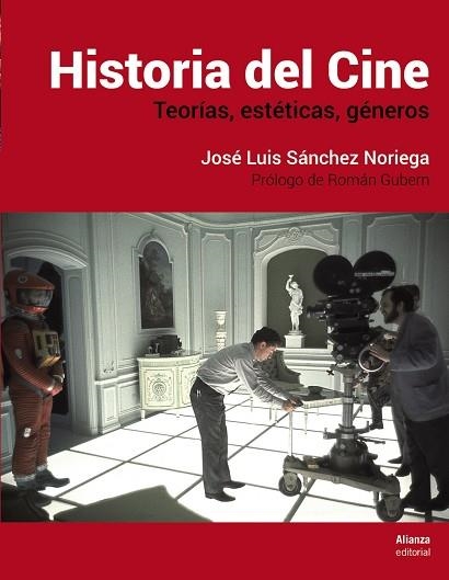 HISTORIA DEL CINE | 9788491812036 | SÁNCHEZ NORIEGA, JOSÉ LUIS