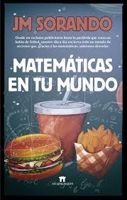 MATEMÁTICAS EN TU MUNDO | 9788494778636 | JM SORANDO