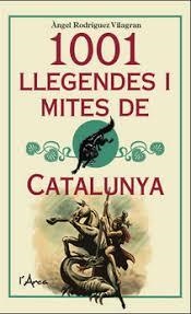 1001 LLEGENDES I MITES DE CATALUNYA | 9788494836459 | RODRÍGUEZ VILAGRAN, ÀNGEL