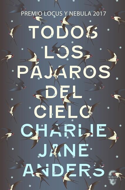 TODOS LOS PÁJAROS DEL CIELO | 9788494898600 | ANDERS, CHARLIE JANE