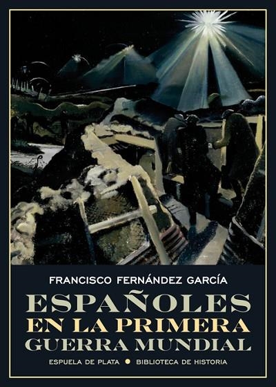 ESPAÑOLES EN LA PRIMERA GUERRA MUNDIAL | 9788417146467 | FERNÁNDEZ GARCÍA, FRANCISCO