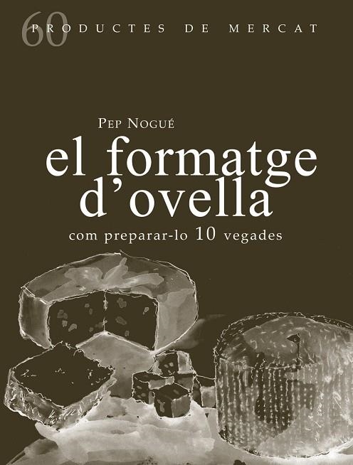 EL FORMATGE D'OVELLA | 9788494843143 | NOGU?É PUIGVERT, PEP