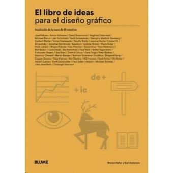 EL LIBRO DE IDEAS PARA EL DISEÑO GRÁFICO. INSPIRACIÓN DE LA MANO DE 50 MAESTROS | 9788417254940 | HELLER, STEVEN / ANDERSON, GAIL