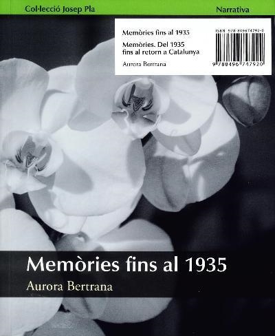 MEMÒRIES FINS AL 1935 - MEMÒRIES. DEL 1935 FINS AL RETORN A CATALUNYA | 9788496747920 | BERTRANA SALAZAR, AURORA