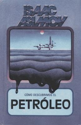 CÓMO DESCUBRIMOS EL PETRÓLEO | 9788427254664 | ASIMOV, ISAAC