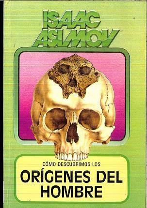 COMO DESCUBRIMOS LOS ORIGENES DEL HOMBRE | 9788427254633 | ASIMOV, ISAAC