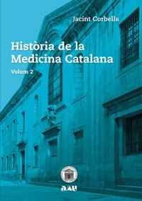 HISTÒRIA DE LA MEDICINA CATALANA VOLUM 2 | 9788494476549 | JACINT CORBELLA ,