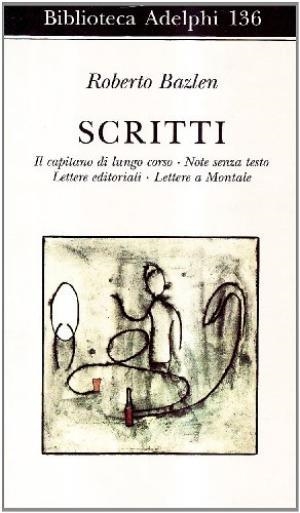 SCRITTI | 9788845905629 | BAZLEN, ROBERTO