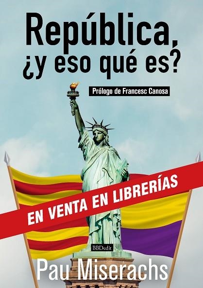 REPÚBLICA ¿Y ESO QUÉ ES? | 9788409038183 | MISERACHS, PAU