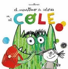 EL MONSTRUO DE COLORES VA AL COLE | 9788494883248 | LLENAS SERRA, ANNA