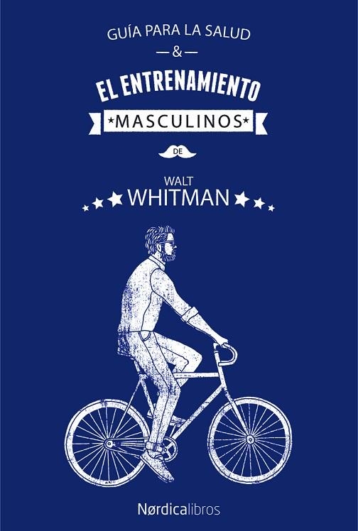 GUÍA PARA LA SALUD Y EL ENTRENAMIENTO MASCULINOS | 9788417281779 | WHITMAN, WALT