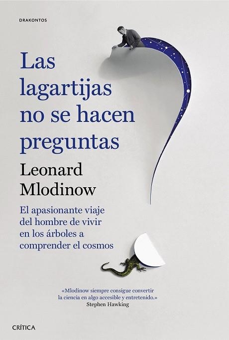 LAS LAGARTIJAS NO SE HACEN PREGUNTAS | 9788491990208 | MLODINOW, LEONARD