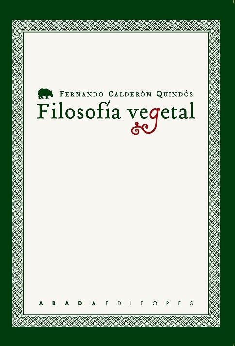 FILOSOFÍA VEGETAL | 9788417301118 | CALDERÓN QUINDÓS, FERNANDO