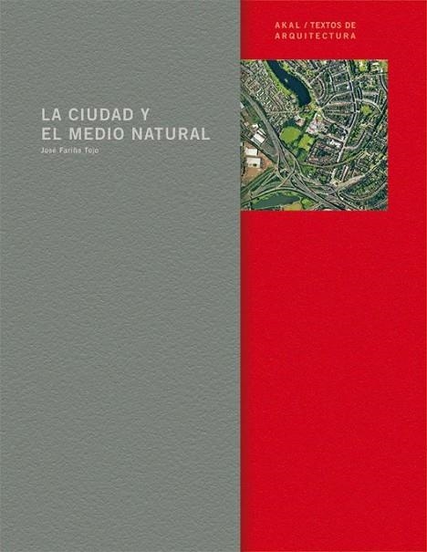 LA CIUDAD Y EL MEDIO NATURAL | 9788446016571 | FARIÑA TOJO, JOSÉ