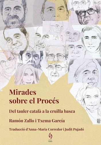 MIRADES SOBRE EL PROCÉS. DEL TAULER CATALÀ A LA CRUÏLLA BASCA | 9788494748462 | ZALLO, RAMÓN/GARCÍA PAREDES, TXEMA