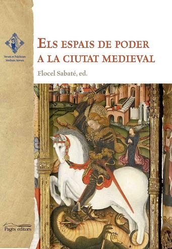 ELS ESPAIS DE PODER A LA CIUTAT MEDIEVAL | 9788499759883 | VARIOS AUTORES