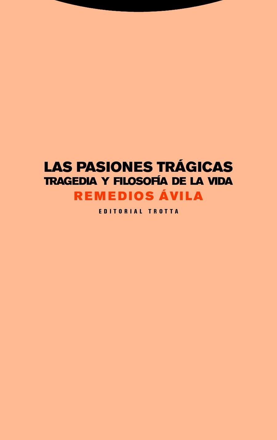 LAS PASIONES TRÁGICAS | 9788498797589 | ÁVILA, REMEDIOS