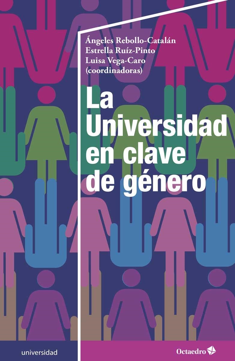 LA UNIVERSIDAD EN CLAVE DE GÉNERO | 9788417219833 | REBOLLO CATALÁN, ÁNGELES/RUIZ PINTO, ESTRELLA/VEGA CARO, LUISA