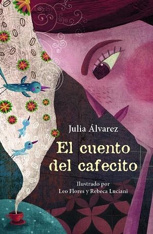 EL CUENTO DEL CAFECITO | 9788466344098 | ÁLVAREZ, JULIA