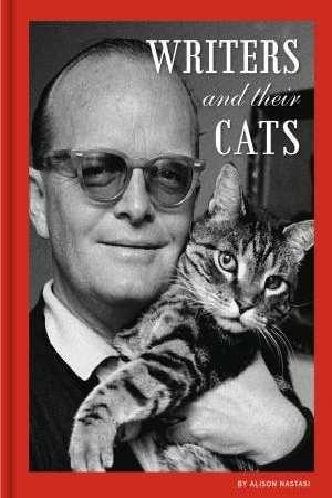 WRITERS AND THEIR CATS | 9781452164571 | NASTASI, ALISON