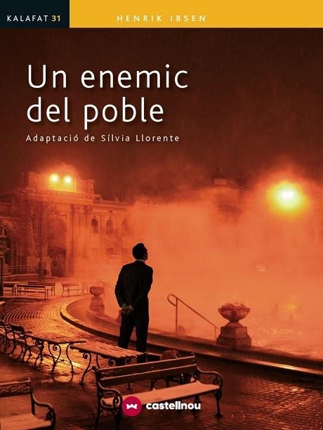 UN ENEMIC DEL POBLE (KALAFATE) TEATRE ADAPTAT PER JOVES | 9788417406516 | IBSEN, HENRIK (ADAPTAT PER SILVIA LLORENTE)