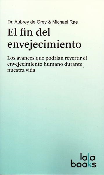 EL FIN DEL ENVEJECIMIENTO | 9783944203027 | AUBREY DE GREY