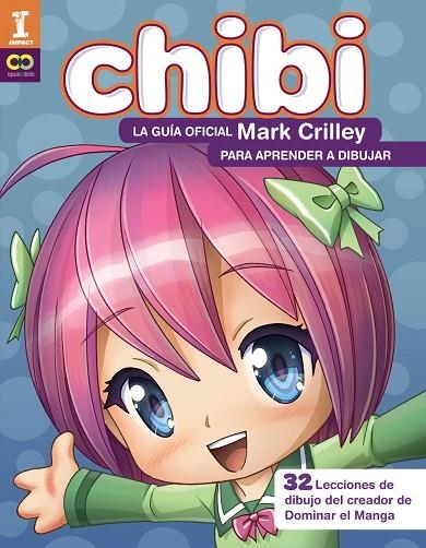 ¡CHIBI! LA GUÍA OFICIAL DE MARK CRILLEY PARA APRENDER A DIBUJAR   | 9788441540187 | CRILLEY, MARK