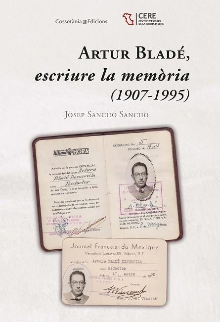 ARTUR BLADÉ, ESCRIURE LA MEMÒRIA (1907-1995) | 9788490347522 | SANCHO SANCHO, JOSEP