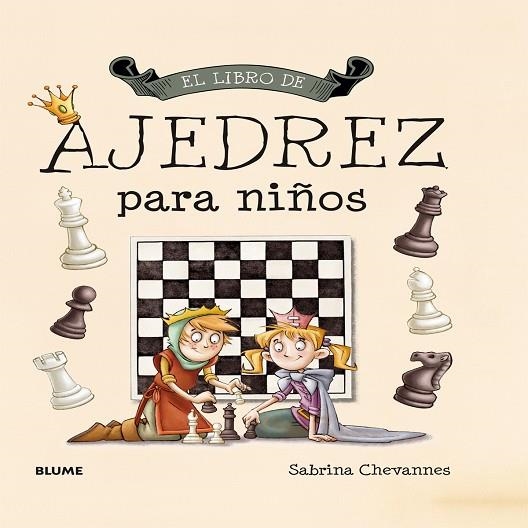 EL LIBRO DE AJEDREZ PARA NIÑOS | 9788417254964 | CHEVANNES, SABRINA