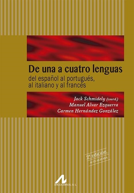 DE UNA A CUATRO LENGUAS | 9788476354735 | SCHMIDELY, JACK ; ALVAR ESQUERRA, MANUEL ; HERNANDEZ GONZALEZ, CARMEN