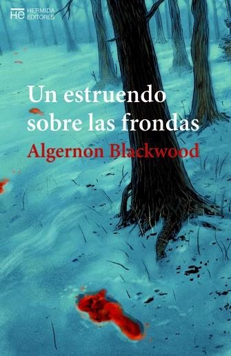 UN ESTRUENDO SOBRE LAS FRONDAS | 9788494836541 | BALCKWOOD, ALGERNON