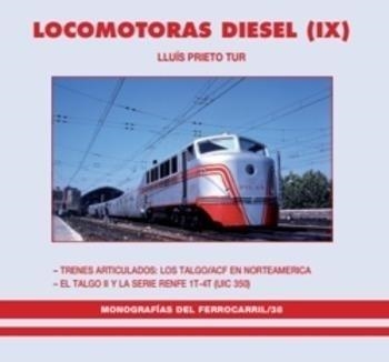 LOCOMOTORAS DIESEL IX. TRENES ARTICULADOS: LOS TALGO/ACF EN NORTEAMÉRICA - EL TALGO II Y LA SERIE RENFE 1T-4T ( UIC 350) | 9788494484407 | LLUÍS PRIETO TUR