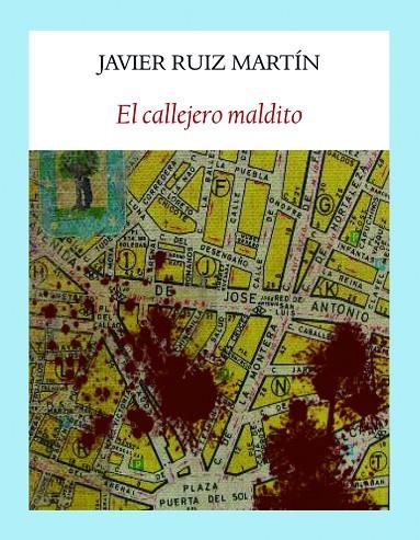 EL CALLEJERO MALDITO | 9788493904500 | RUIZ MARTÍN, JAVIER