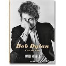 BOB DYLAN. A YEAR AND A DAY   | 9783836574334 | DANIEL KRAMER