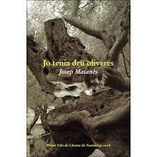 JO TENIA DEU OLIVERES | 9788416416424 | JOSEP MASANÉS