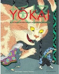 YOKAI - EL EXTRAÑO MUNDO DE LOS MONSTRUOS JAPONESES | 9788467932041 | FLEUR DAUGEY SANDRINE THOMMEN 