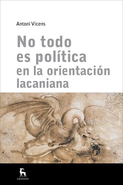 NO TODO ES POLÍTICA EN ORIENTACIÓN LACANIANA | 9788424938376 | VICENS , ANTONI