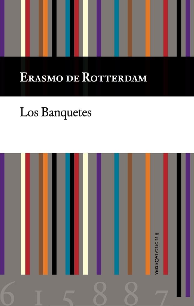 LOS BANQUETES | 9788494615887 | DE ROTTERDAM, ERASMO