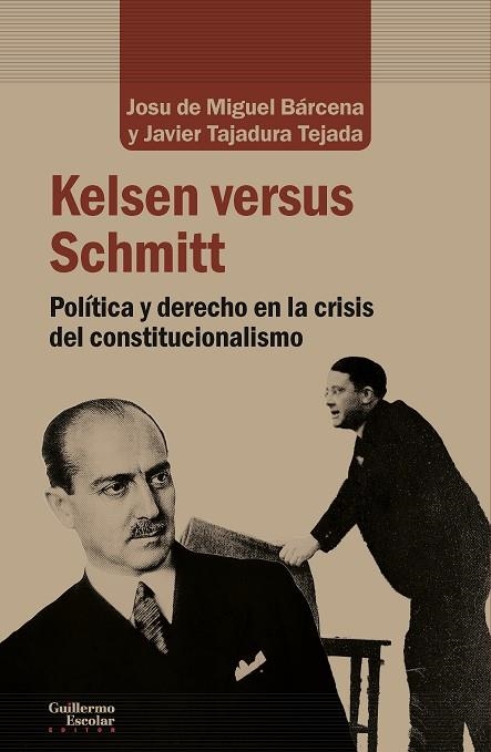 KELSEN VERSUS SCHMITT | 9788417134495 | DE MIGUEL BÁRCENA, JOSU/TAJADURA TEJADA, JAVIER