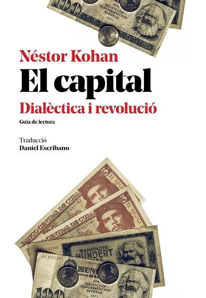 CAPITAL DIALECTICA I REVOLUCIO,EL - CAT | 9788416855292 | KOHAN,NESTOR