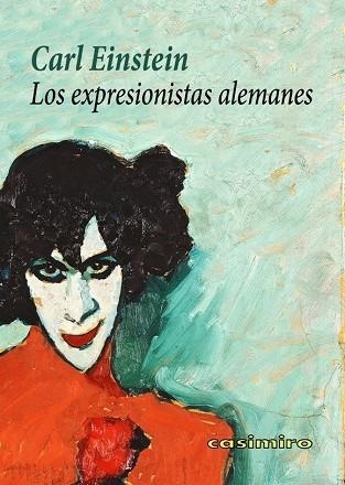 LOS EXPRESIONISTAS ALEMANES | 9788416868469 | EINSTEIN, CARL