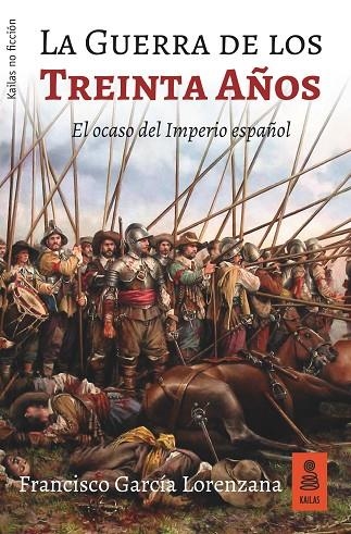 LA GUERRA DE LOS TREINTA AÑOS | 9788417248253 | GARCÍA LORENZANA, FRANCISCO