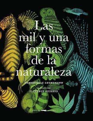 LAS MIL Y UNA FORMAS DE LA NATURALEZA | 9788494884856 | GRUNDMAN GRUNDMAN, EMMANUELLE