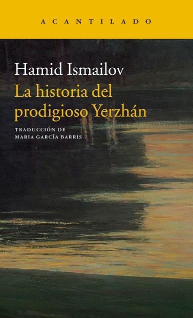 LA HISTORIA DEL PRODIGIOSO YERZHA´N / EL LAGO MUERTO | 9788417346300 | ISMAILOV, HAMID