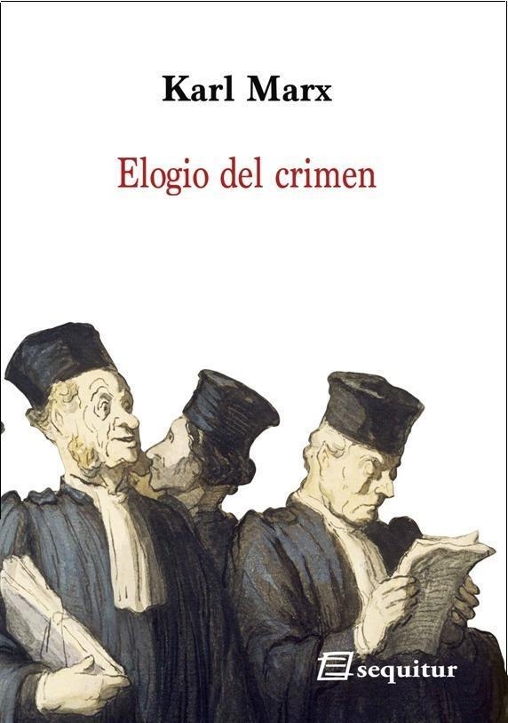 ELOGIO DEL CRIMEN | 9788415707530 | MARX, KARL