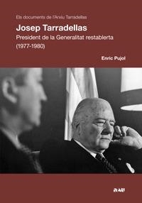 JOSEP TARRADELLAS PRESIDENT DE LA GENERALITAT (197 | 9788494476594 | PUJOL,ENRIC