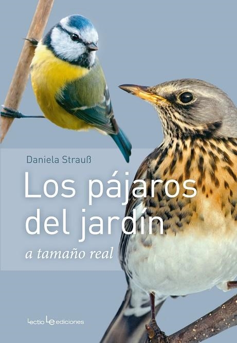 LOS PÁJAROS DEL JARDÍN | 9788416918409 | STRAUß, DANIELA