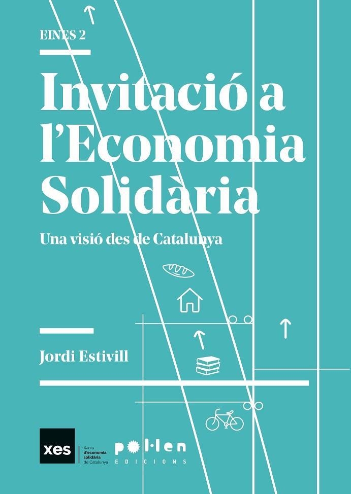 INVITACIÓ A L’ECONOMIA SOLIDÀRIA | 9788416828364 | ESTIVILL PASCUAL, JORDI