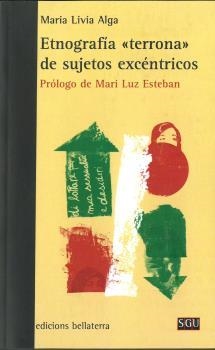 ETNOGRAFÍA TERRONA DE SUJETOS EXCÉNTRICOS  | 9788472909021 | MARIA LIVIA ALGA