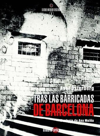 TRAS LAS BARRICADAS DE BARCELONA | 9788494828522 | ÖSTERBERG MAGNUSSON, AXEL